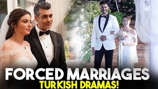 Top 7 Forced Marriage Turkish Series With English Subtitles - Must Watch