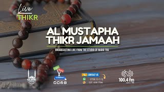 LIVE: Thursday Night Thikr - Al Mustapha Thikr Jamaah