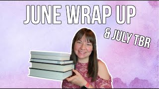 June Wrap Up & July TBR | 2023