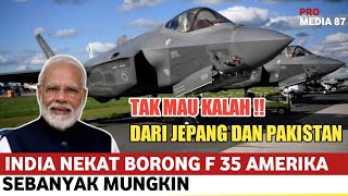 TAK MAU KALAH‼️INDIA NEKAT BORONG F-35 AS SEBANYAK MUNGKIN