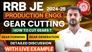 RRB JE 2024-25 | Production Engg: Gear Cutting How to cut gears ? By Jamal Sir #rrbje