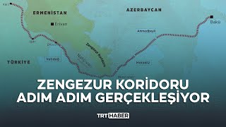 Zengezur Koridoru adım adım gerçekleşiyor