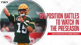 CFL Position Battles to Watch in the Preseason