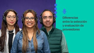 Diferencias entre selección y evaluación de proveedores | Podcast Temp 3