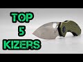 5 BEST KIZER KNIVES & HONORABLE MENTIONS