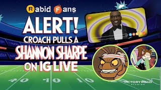 Croach Pulls a Shannon Sharpe on IG Live | Rabid Fans | #sports #parody #shannonsharpe