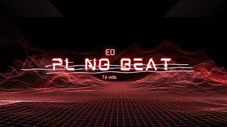 PL NO BEAT - AI EU SO TENHO 15 - PIQUEZINHO VCA-#remix Arrochadeira