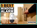 Top 5 Best Window Alarm