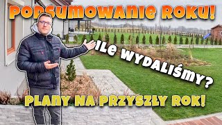 Ile pieniędzy wydaliśmy na dom? Co planujemy robić w przyszłym roku?