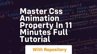 master css animation property in 11 minutes full tutorial