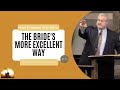 2023.01.18 - Bro. Paul LaFontaine - The Bride's More Excellent Way (Part 7)