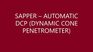 SAPPER – AUTOMATIC DCP (DYNAMIC CONE PENETROMETER) Basic Overview