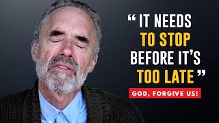 Jordan Peterson's LATEST Message To Humanity - A Wing & A Prayer | God, Forgive Us.