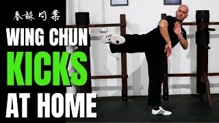 Practice WING CHUN Kicks at HOME!