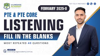 Listening Fill in the Blanks | PTE \u0026 PTE Core | February 2025-II | Exam Predictions Language Academy