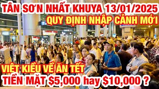 QUY ĐỊNH NHẬP CẢNH MỚI 2025 VIỆT KIỀU VỀ VIỆT NAM ĂN TẾT MANG TIỀN MẶT $5,000 HAY $10,000 ?