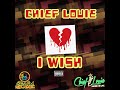 Chief Louie - I WISH prod. Aydrien Beats