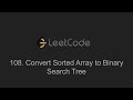 108. Convert Sorted Array to Binary Search Tree (LeetCode)