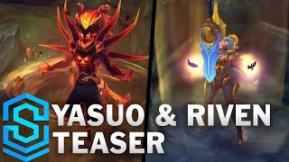 Dawnbringer Riven \u0026 Nightbringer Yasuo Teaser (Angelblade Riven \u0026 Demonblade Yasuo)