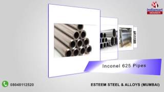 Hastelloy C276 and Inconel 600 By Esteem Steel \u0026 Alloys, Mumbai