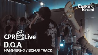 4K | CPR Live Concert - Band HAMMERING(해머링) | Bonus Track - D.O.A