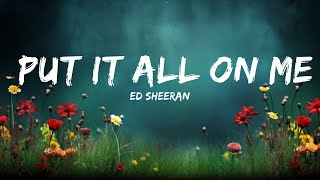 Ed Sheeran - Put It All On Me (Lyrics) feat. Ella Mai  | Lyrics Zee Music