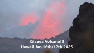 Kilauea Volcano Jan.16th \u0026 17th 2025