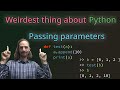 The weirdest thing in Python - passing parameters to functions