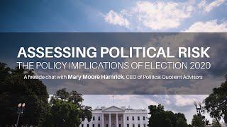 Assessing Political Risk: The Policy Implications of Election 2020