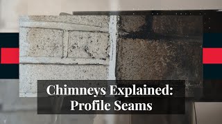 Chimneys Explained #17 - Profile Seams
