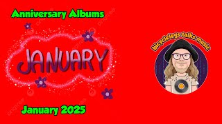 Anniversary Albums January 2025