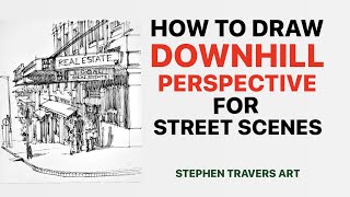 How to Draw Downhill Perspective for Street Scenes