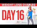 Day SIXTEEN - Weight Loss for Women over 50 😅 31 Day Workout Challenge