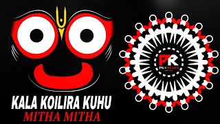 KALA KOILIRA KUHU MITHA MITHA - CIRCUIT MIX || DJ CHANDAN x DJ NOX x DJ MAHESH x PK REMIX ODISHA