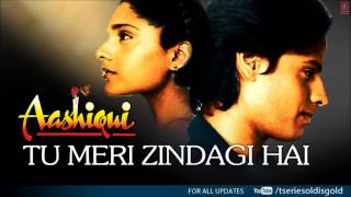 Tu Meri Zindagi Hai Full Song (Audio) | Aashiqui | Rahul Roy, Anu Agarwal