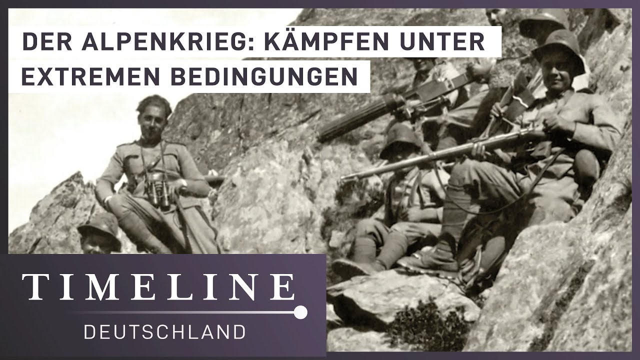 1. Weltkrieg Doku - Die Schlacht In Den Alpen | Timeline Deutschland ...