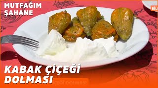 Kabak Çiçeği Dolması - Özlem \u0026 Yasin ile Mutfağım Şahane