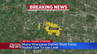 Metra Milwaukee District West Line trains halted due to gas leak