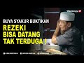 Buya Syakur Buktikan Kalau Rezeki Bisa Datang tak Terduga !