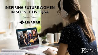Inspiring Future Women in Science Live Q&A