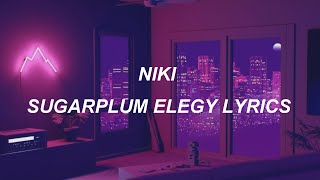 NIKI - Sugarplum Elegy (Lyrics)