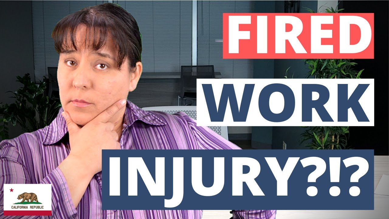 Can I Be Fired For Being Injured At Work? Answers By California Workers ...