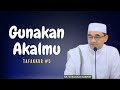 Gunakan akalmu untuk makrifat ll Tuan Guru Bakhiet ll tafakkur5