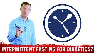 Is Intermittent Fasting Good For A Diabetic? – Dr.Berg on Fasting and Blood Sugar
