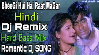 Bheegi Hui Hai Raat Magar Dj Remix Song Hindi Roma...