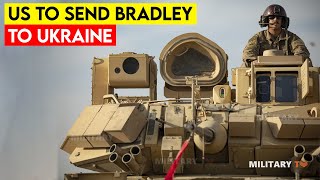 U.S. to send Bradley Fighting Vehicles to Ukraine
