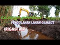 cara pengolahan lahan gambut||irigasi air harus terjaga