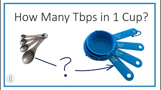 How Many Tablespoons in 1 Cup? (And Teaspoons Too!)