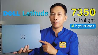 รีวิว เจาะลึก Dell Latitude 7350 Ultralight 2024: น้ำหนักเบา ใช้งาน AI สุดล้ำ