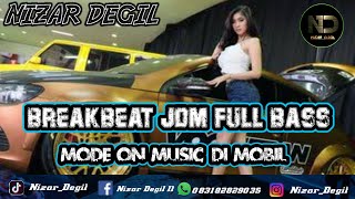 BREAKBEAT JDM - MODE ON DI MOBIL FULL BASS SUPER KENCANG!!!!